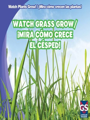 cover image of Watch Grass Grow / ¡Mira cómo crece el césped!